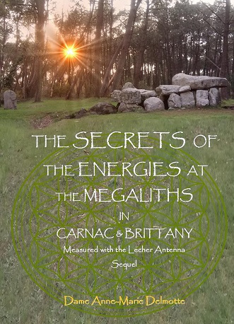 BOOK: The Secrets of the Energies at the Megaliths in Carnac and Brittany - Measured with the Lecher Antenna - Sequel