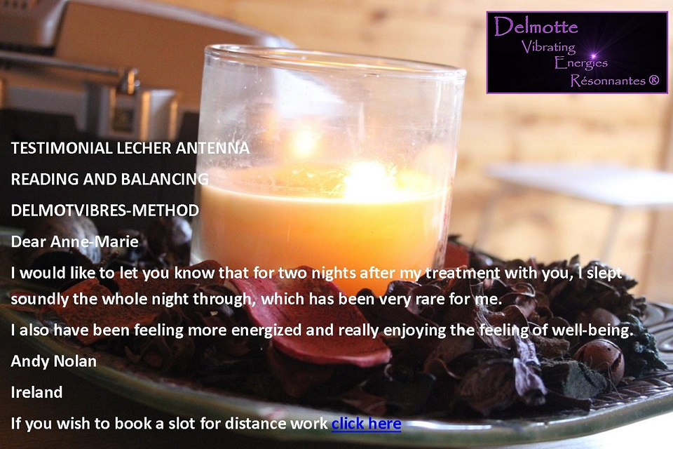 Testimonial Lecher antenna treatment by Practitioner Anne-Marie Delmotte